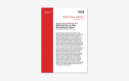Bütüncül Aile Politikaları İçin 2025 Aile Yılı ve Aile Enstitüsünün İşlevi