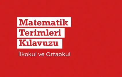 Matematik Terimleri Kılavuzu: İlkokul ve Ortaokul