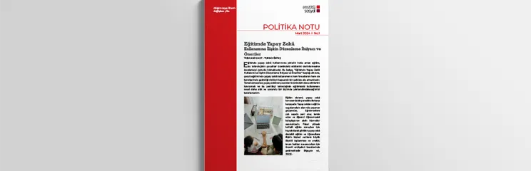Eğitimde Yapay Zekâ Kullanımına İlişkin Düzenleme İhtiyacı ve Öneriler