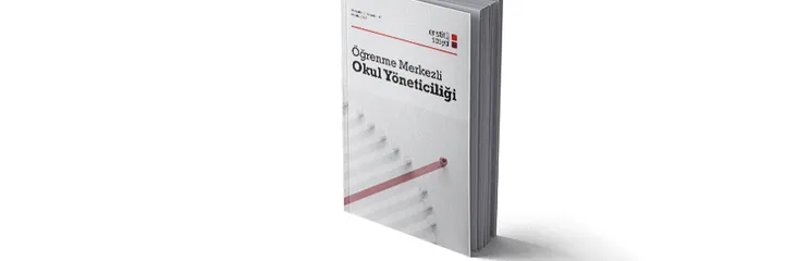Öğrenme Merkezli Okul Yöneticiliği Raporu
